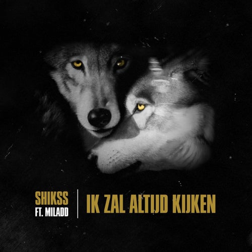 Ik Zal Altijd Kijken (feat. Miladd)