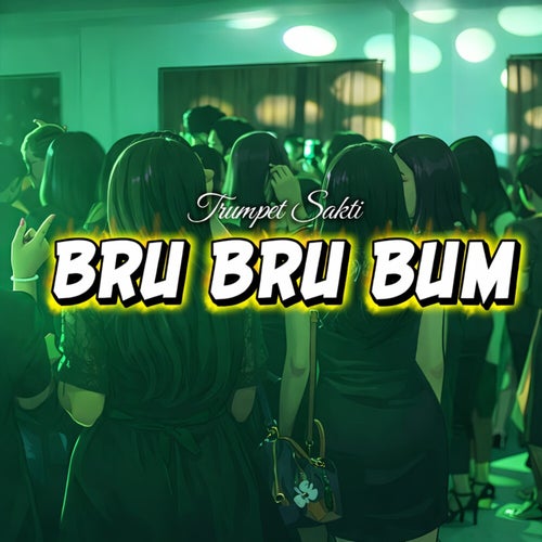 BRU BRU BUM