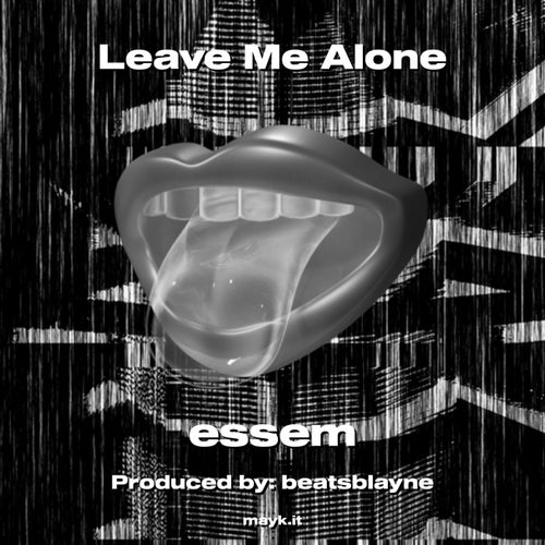 Leave Me Alone