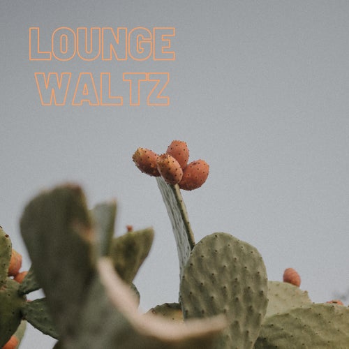 Lounge Waltz