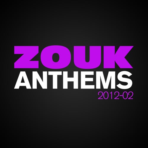 Zouk Anthems 2012, Vol. 2