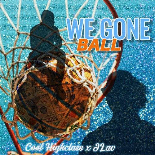 We Gone Ball