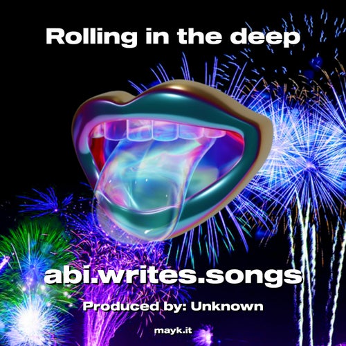 Rolling in the deep