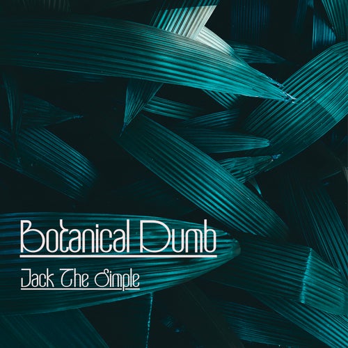 Botanical Dumb
