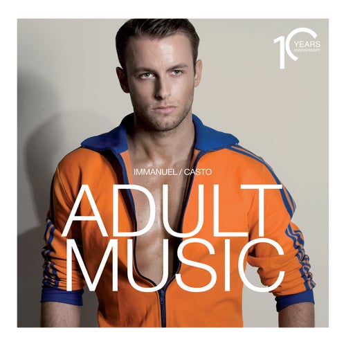 Adult Music - 10 Years Anniversary