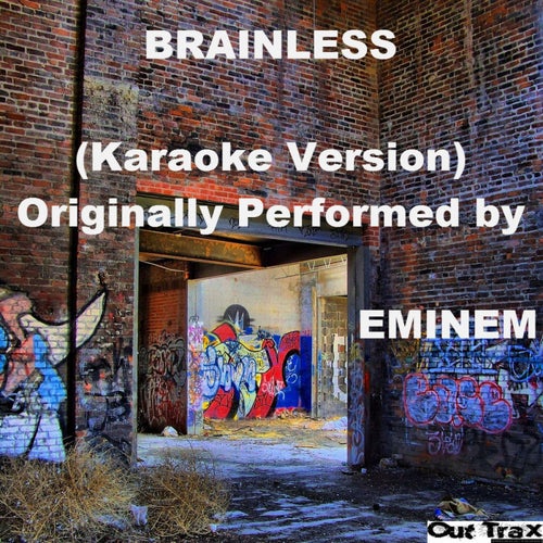 Brainless (Karaoke Version) [Originally Performed by Eminem] - Single