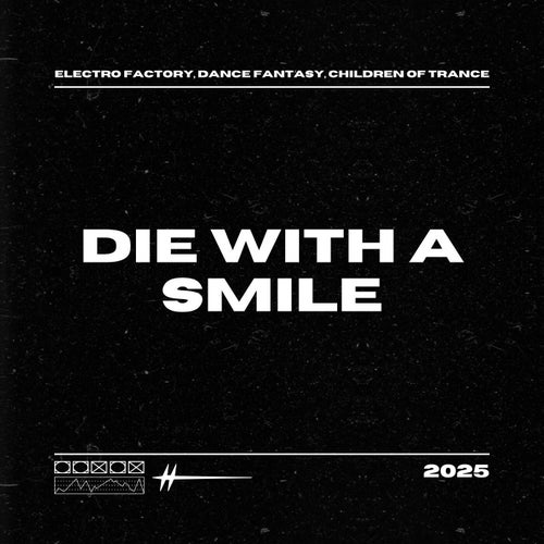 Die With a Smile (Progressive House)