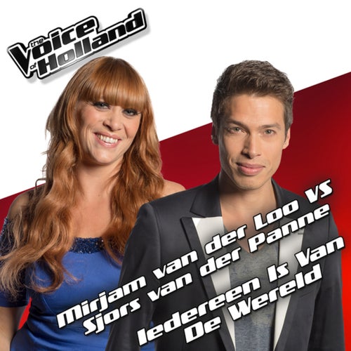 Iedereen Is Van De Wereld (From The Voice Of Holland 5)