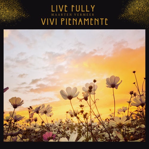 Live fully Vivi pienamente