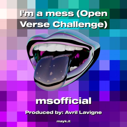 Im a mess (Open Verse Challenge)