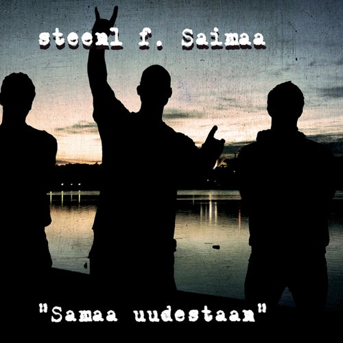 Samaa Uudestaan (feat. Saimaa)