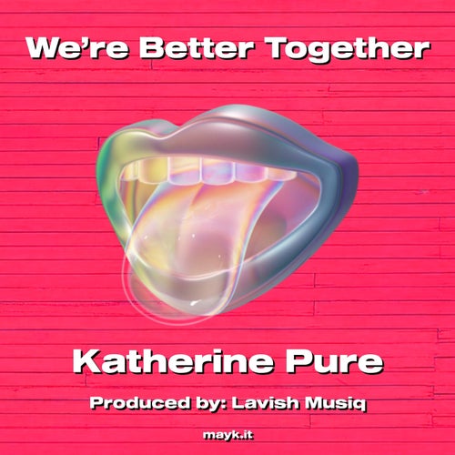 We’re Better Together