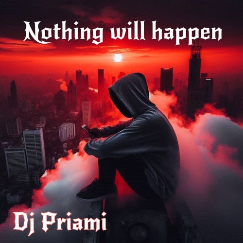 Nothing will happen