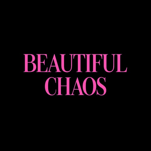 Beautiful Chaos