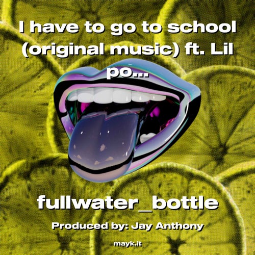 I have to go to school (original music) ft. Lil poopy.