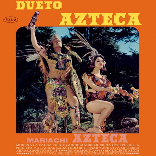 Dueto Azteca, Mariachi Azteca (Vol. 2 / 2023 Remaster from the Original Azteca Tapes)