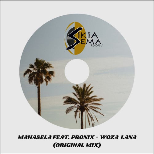 Woza lana (feat. Pronix)