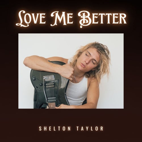 Love Me Better