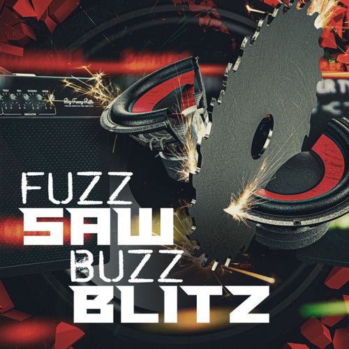 Fuzz Saw Buzz Blitz