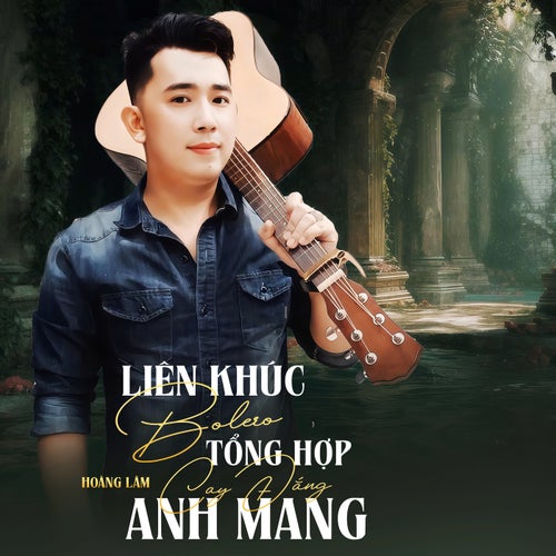 Liên Khúc Bolero Tổng Hợp 2025 - Cay Đắng Anh Mang