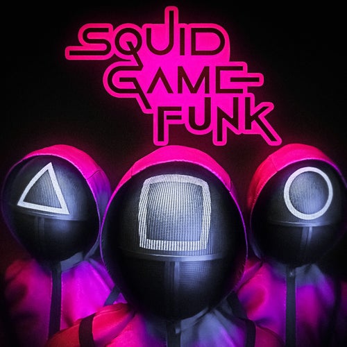 SQUID GAME FUNK