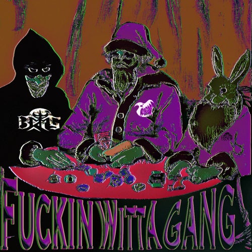 FUCKIN WITTA GANG