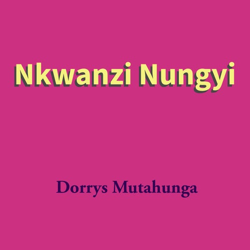 Nkwanzi Nungyi