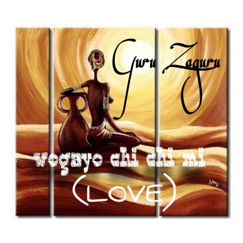Wogayo chi chi mi (LOVE)