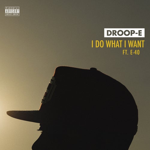 I Do What I Want (feat. E-40)