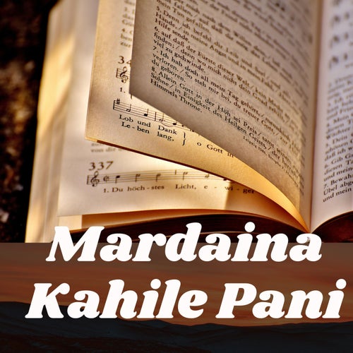 Mardaina Kahile Pani