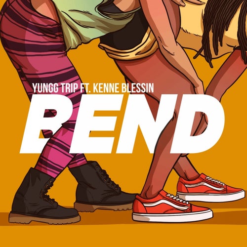 Bend (feat. Kenne Blessin)