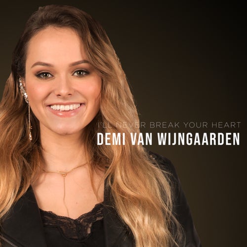 I'll Never Break Your Heart (From The Voice Of Holland Season 8)