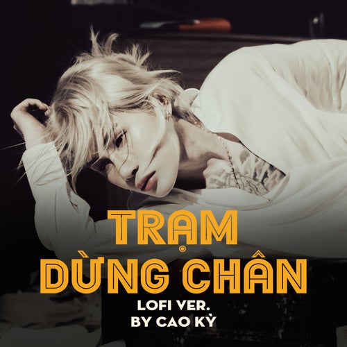 Trạm Dừng Chân (Lofi Ver.)
