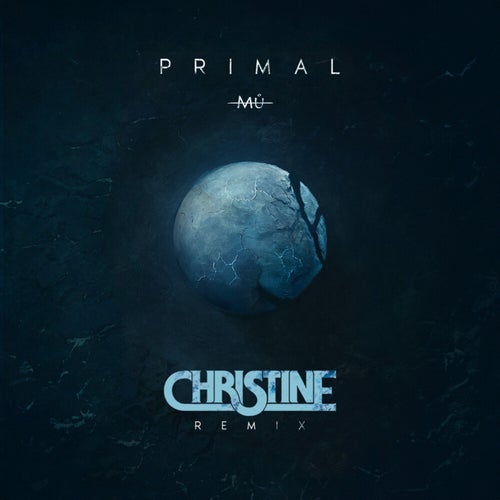 Primal (Christine Remix)