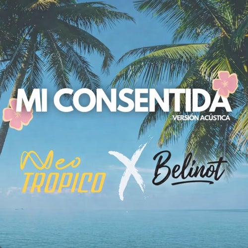 Mi Consentida (Versión Acústica)