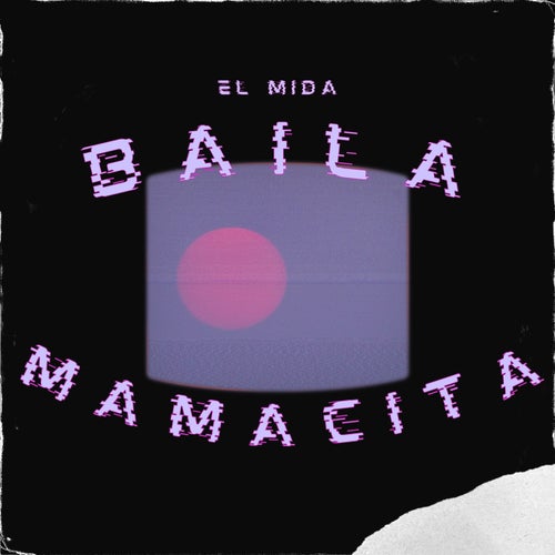 BAILA MAMACITA