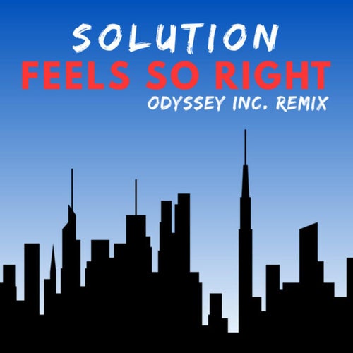 Feels so Right (Odyssey Inc. Remix)