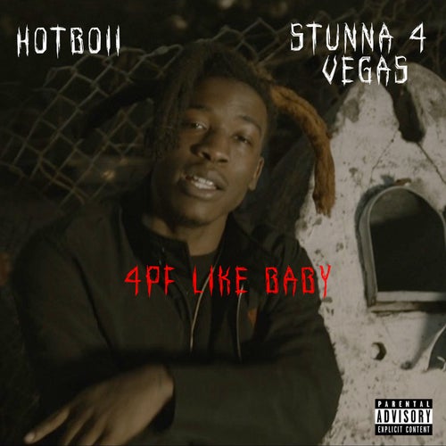 4pf Like Baby (feat. Stunna 4 Vegas)