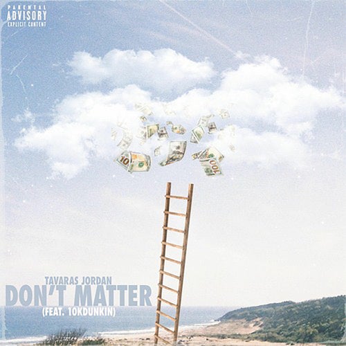 Don't Matter (feat. 10kdunkin)