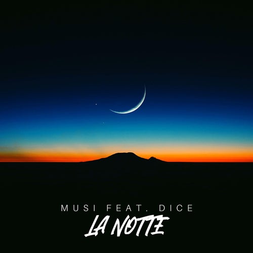 La notte (feat. Dice)