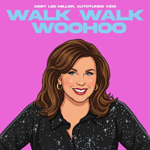 Walk Walk Woohoo