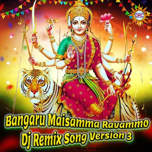 Bangaru Maisamma Ravammo (Dj Remix Song Version 3)