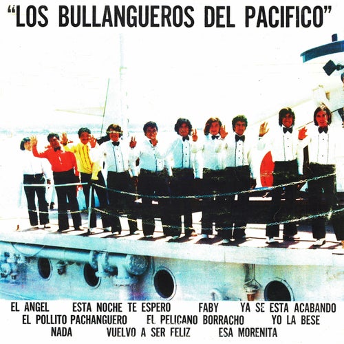 Los bullangueros del pacifico