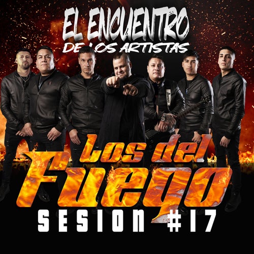 Session #17: Los del Fuego