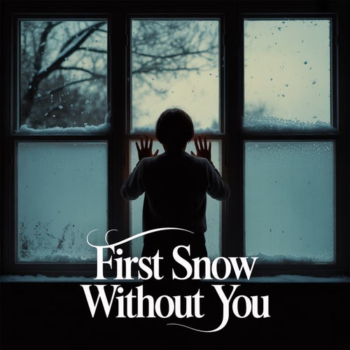 First Snow Without You