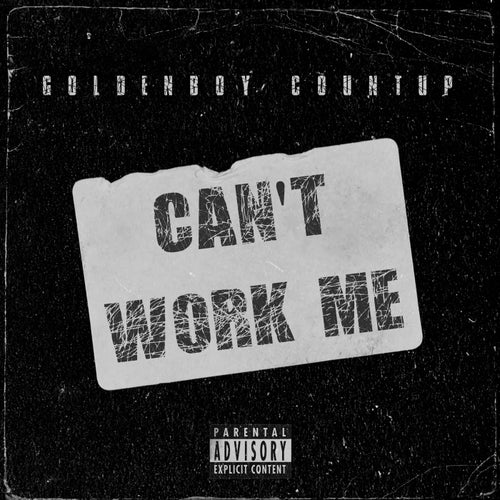 Can't Work Me