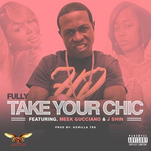 Take Your Chic (feat. Meek Gucciano & J-Shin)