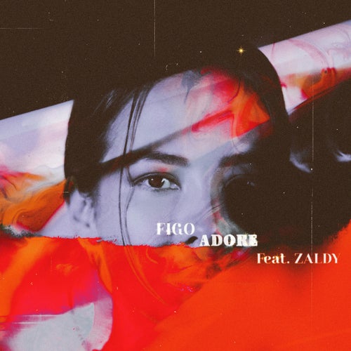 ADORE (feat. Zaldy)