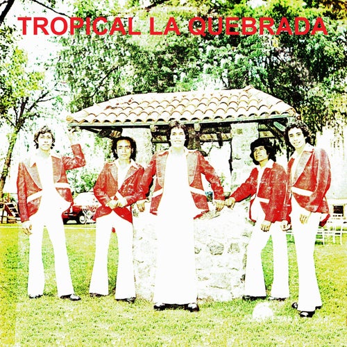 Tropical la quebrada
