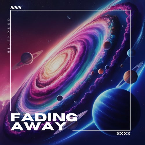 Fading Away
